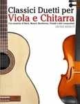 Classici Duetti Per Chitarra: Facile Viola! Con Musiche Di Bach, Mo... Brand. Price: $12.75.